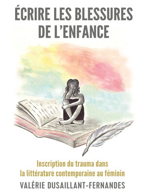cover image of Écrire les blessures de l'enfance